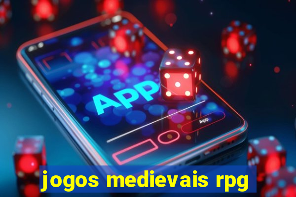 jogos medievais rpg