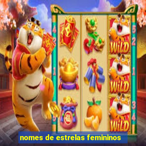 nomes de estrelas femininos