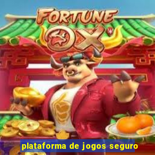 plataforma de jogos seguro