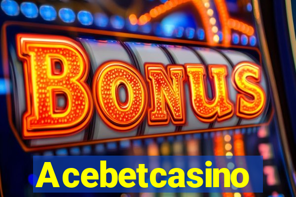 Acebetcasino