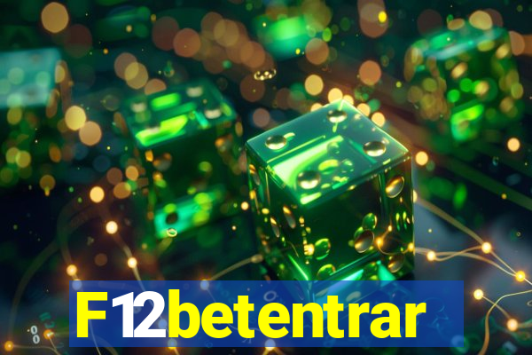 F12betentrar