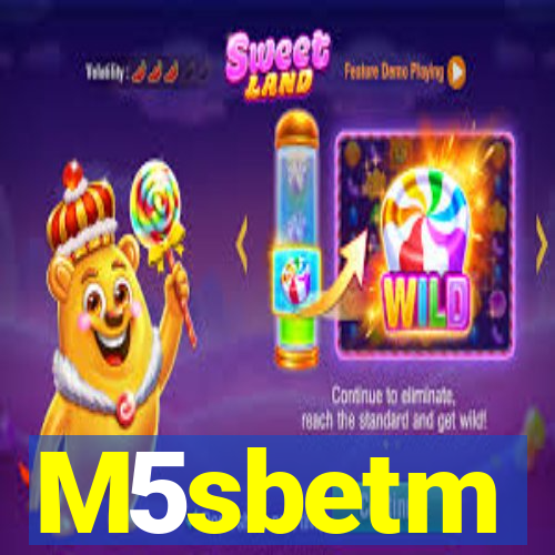 M5sbetm