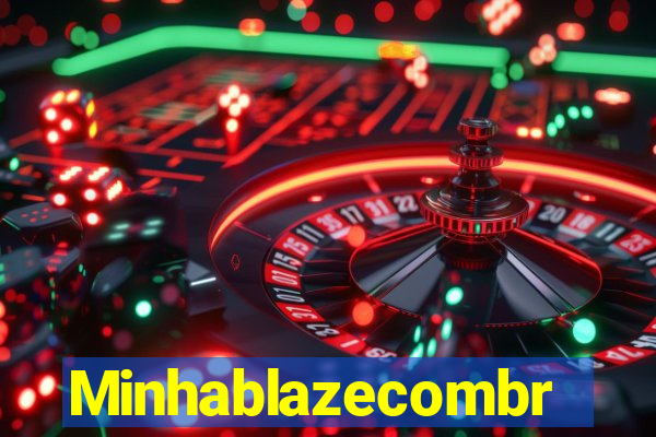 Minhablazecombr