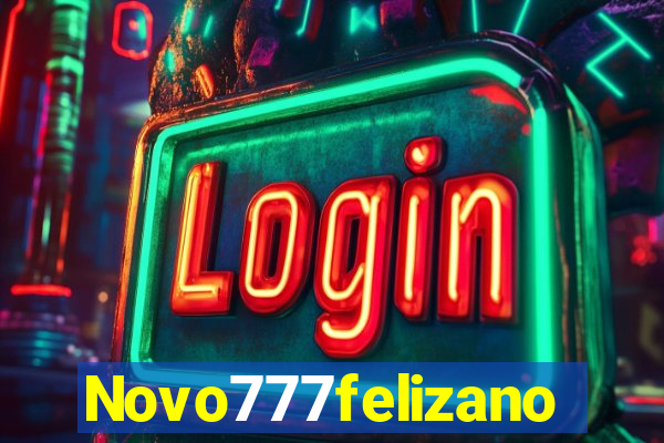 Novo777felizano