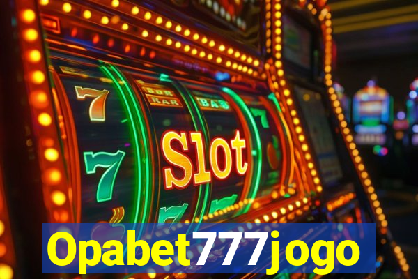 Opabet777jogo