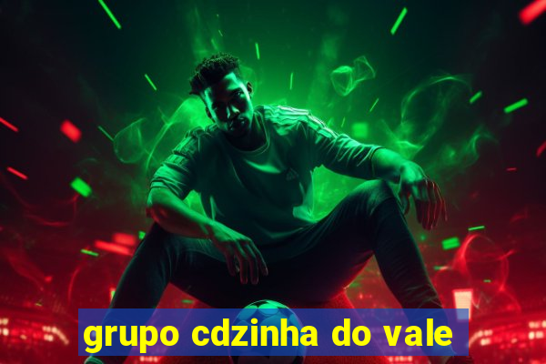 grupo cdzinha do vale