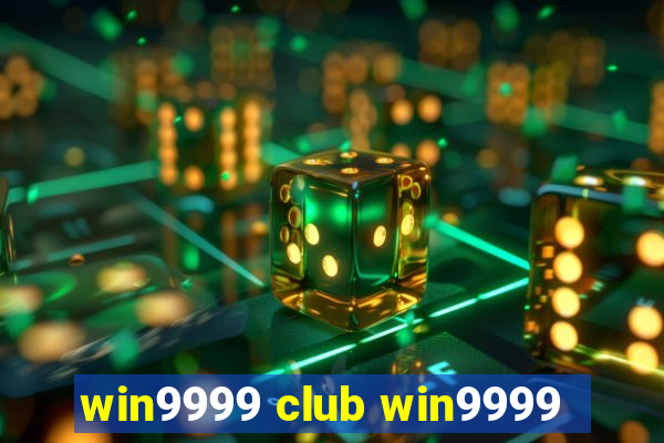 win9999 club win9999