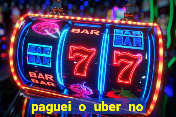 paguei o uber no pix e nao encontrou motorista