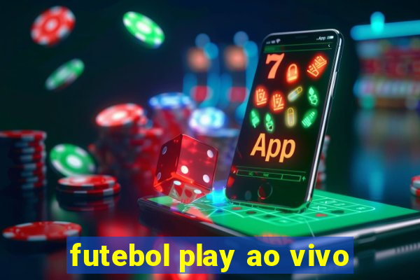 futebol play ao vivo