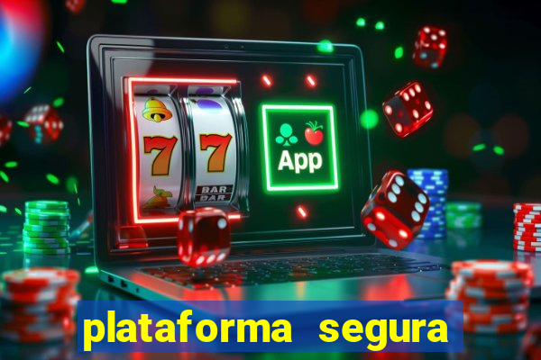 plataforma segura para ganhar dinheiro