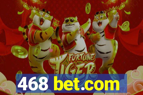 468 bet.com