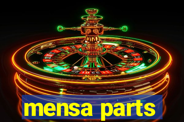 mensa parts