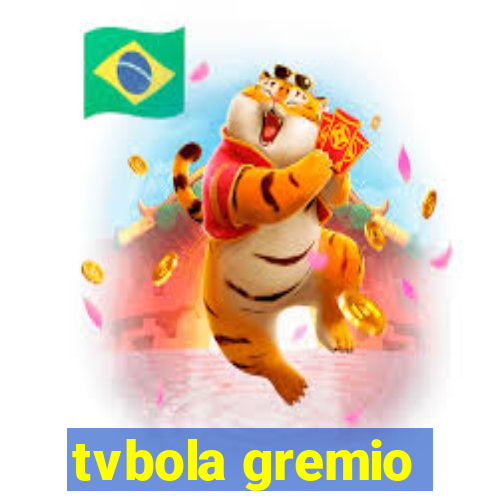 tvbola gremio