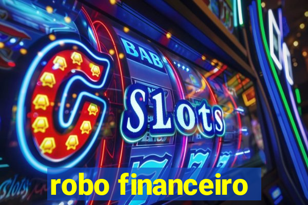 robo financeiro