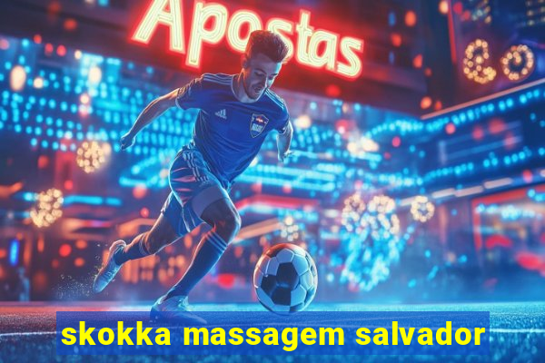 skokka massagem salvador