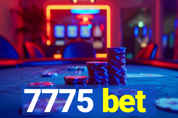 7775 bet