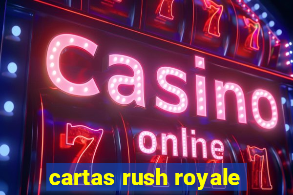 cartas rush royale