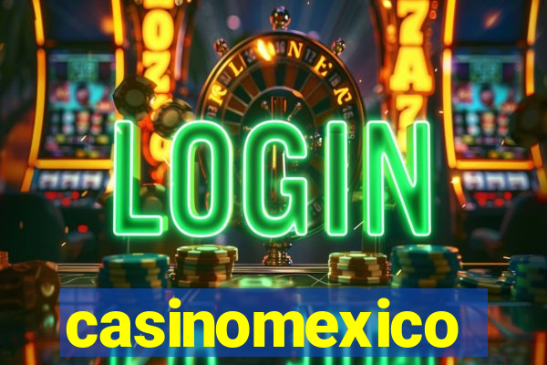 casinomexico