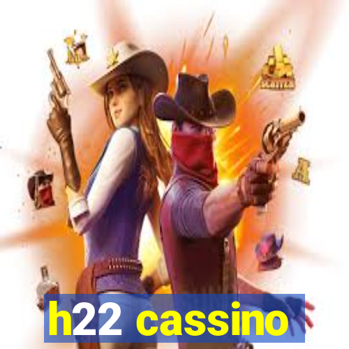 h22 cassino