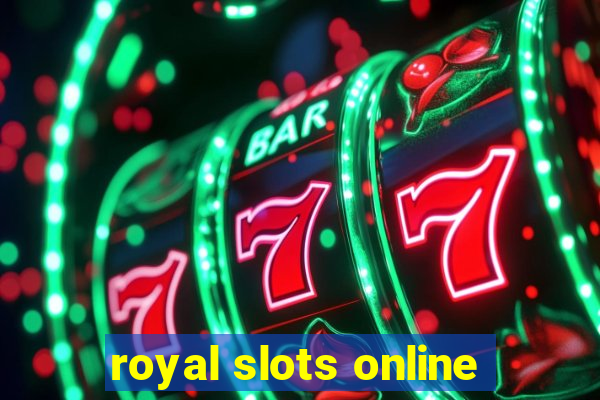 royal slots online