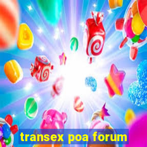 transex poa forum