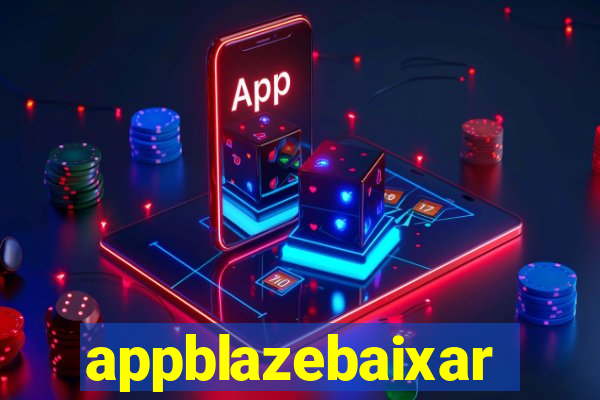 appblazebaixar