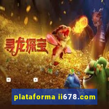 plataforma ii678.com