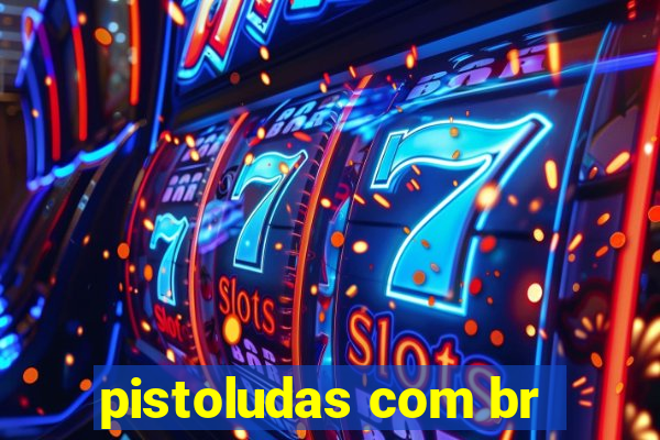 pistoludas com br