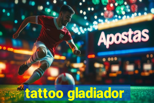 tattoo gladiador