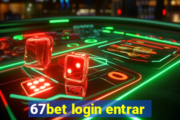 67bet login entrar