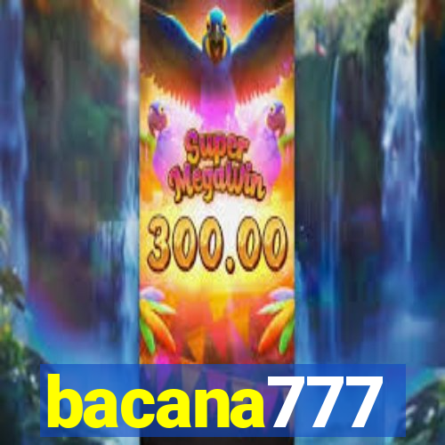 bacana777