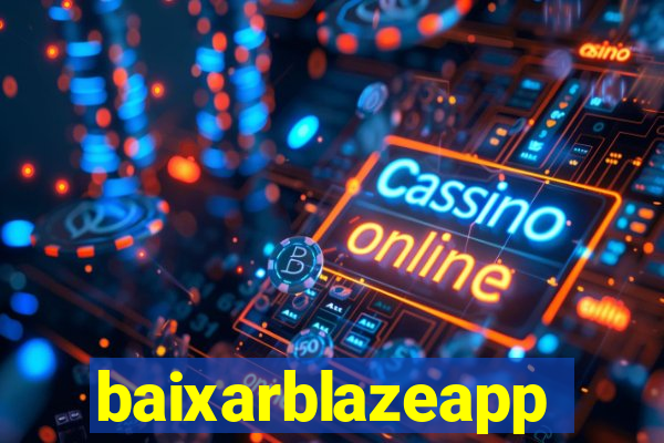 baixarblazeapp