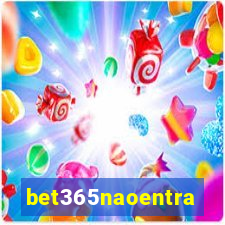 bet365naoentra