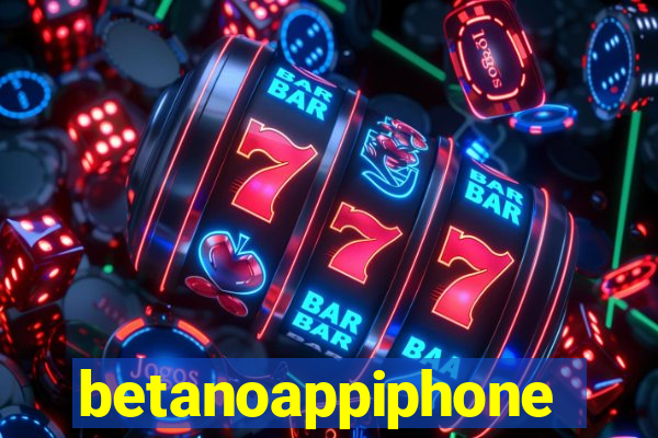 betanoappiphone