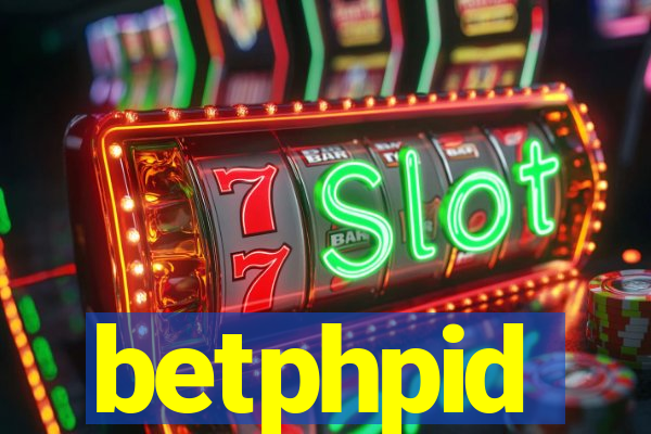 betphpid