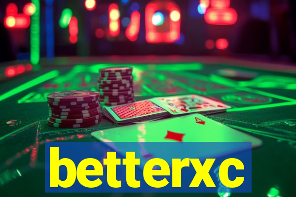 betterxc