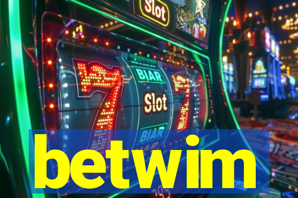 betwim