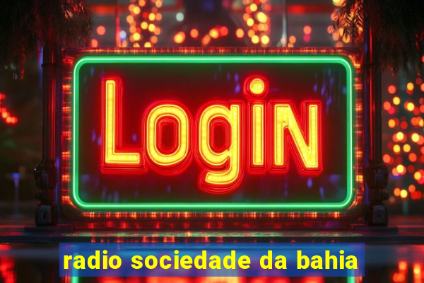 radio sociedade da bahia