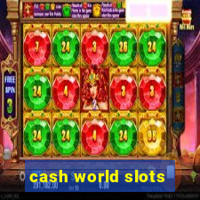 cash world slots