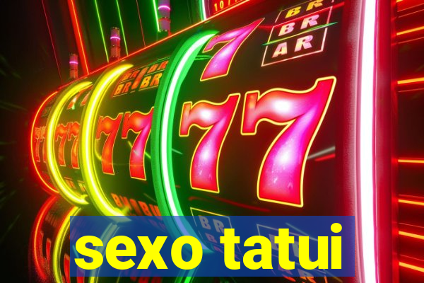 sexo tatui