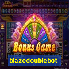 blazedoublebot