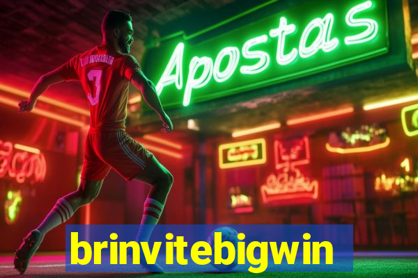 brinvitebigwin