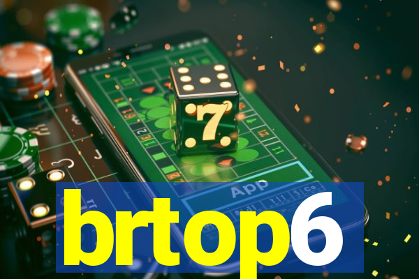 brtop6