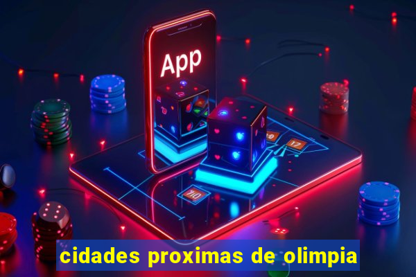 cidades proximas de olimpia