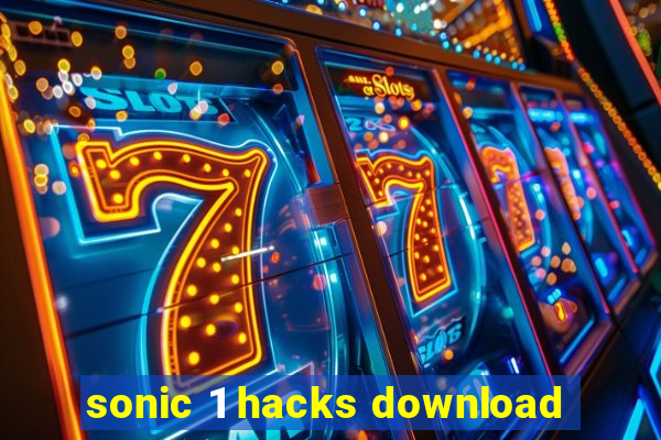 sonic 1 hacks download