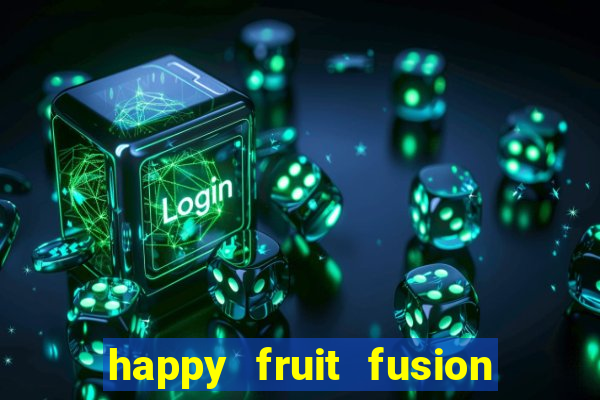 happy fruit fusion paga mesmo