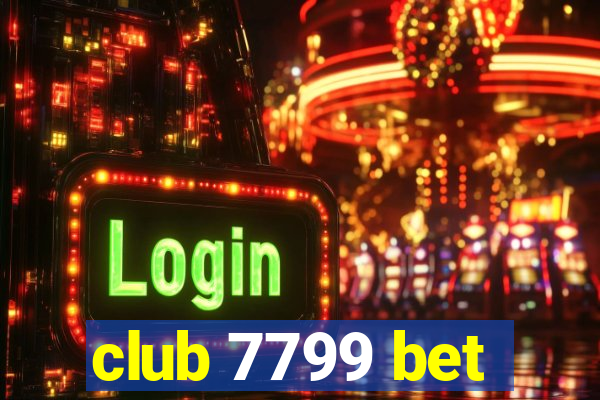 club 7799 bet