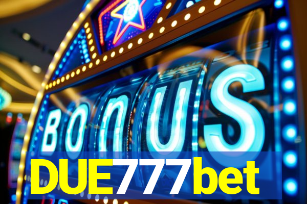 DUE777bet