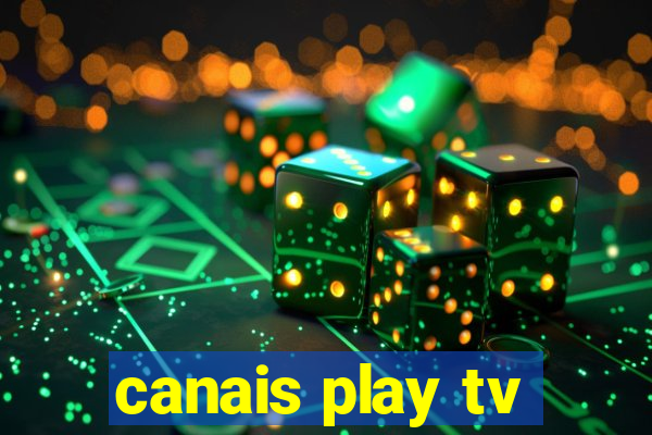 canais play tv