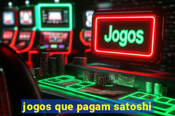 jogos que pagam satoshi